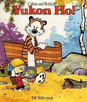 Yukon Ho! Calvin and Hobbes Watterson Bill