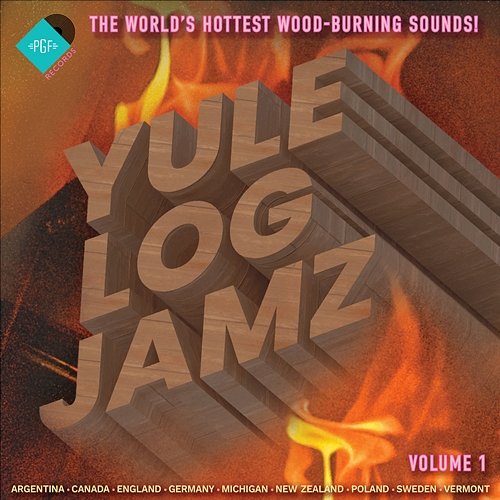 Yule Log Jamz: The World's Hottest Wood-Burning Sounds! Pretty Good Sounds