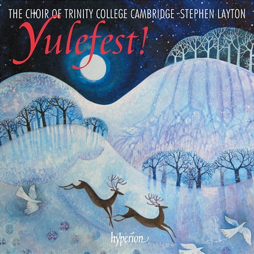 Yulefest! - Christmas Music & Carols from Trinity College Cambridge The Choir of Trinity College Cambridge, Stephen Layton