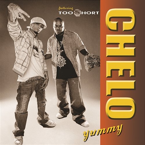 Yummy, Feat. Too $hort Chelo