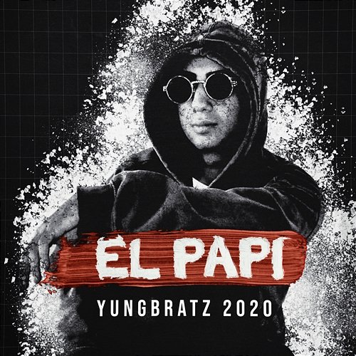 YungBratz 2020 El Papi