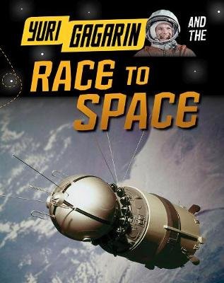 Yuri Gagarin and the Race to Space Hubbard Ben
