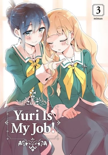 Yuri Is My Job! Volume 3 Opracowanie zbiorowe