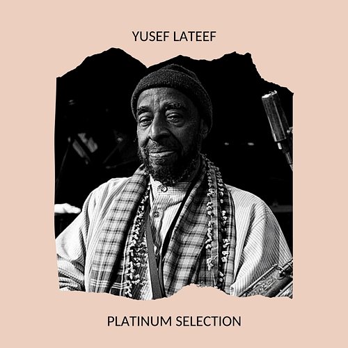 Yusef Lateef - Platinum Selection Yusef Lateef