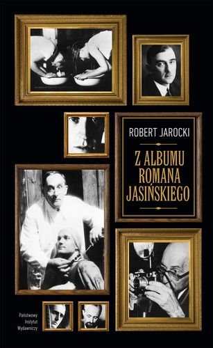 Z albumu Romana Jasińskiego Jarocki Robert