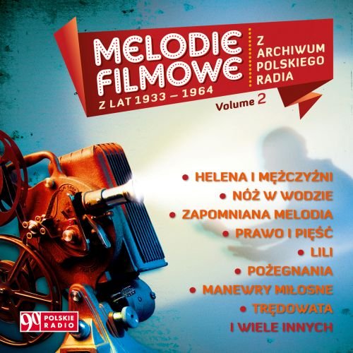 Z archiwum Polskiego Radia: Melodie filmowe z lat 1933-1964. Volume 2 Various Artists