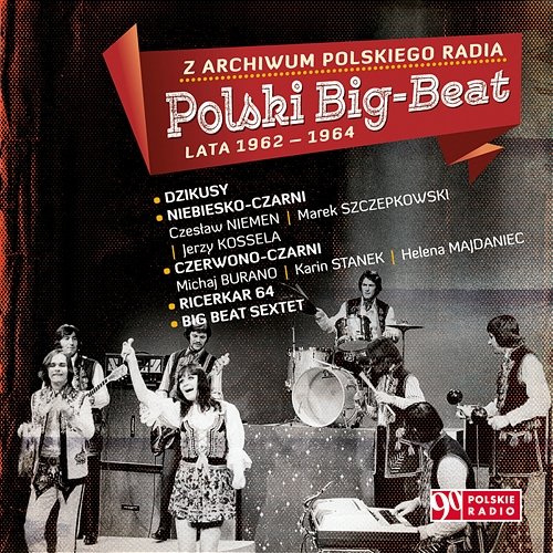 Z Archiwum Polskiego Radia: Polski Big Beat 1962 - 1964, Volume 1 Różni Wykonawcy