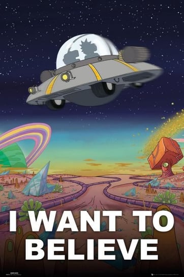 Z Archiwum X Rick And Morty I Want To Believe - plakat 61x91,5 cm RICK AND MORTY