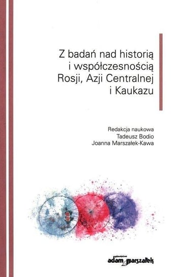 Z badań nad historią i współczesnością Rosji... Opracowanie zbiorowe