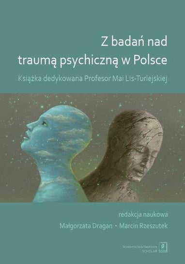 Z badań nad traumą psychiczną w Polsce Opracowanie zbiorowe