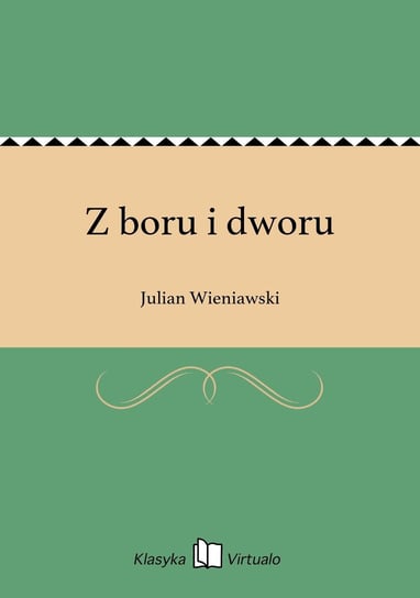 Z boru i dworu Wieniawski Julian