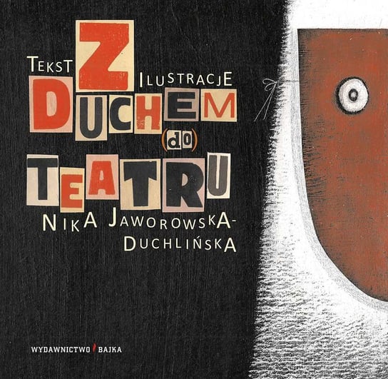 Z Duchem (do) teatru Jaworowska-Duchlińska Nika