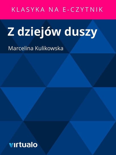 Z Dziejów Duszy Kulikowska Marcelina