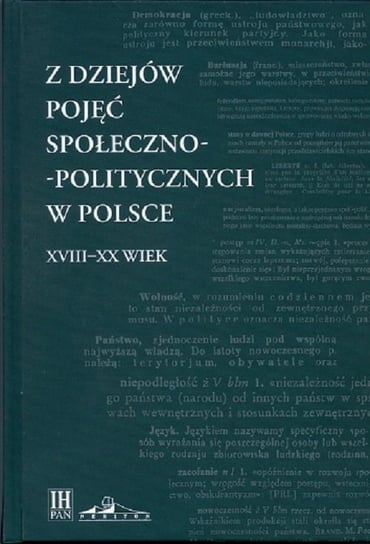 Z dziejów pojęć społeczno-politycznych w Polsce XVIII-XX wiek Opracowanie zbiorowe