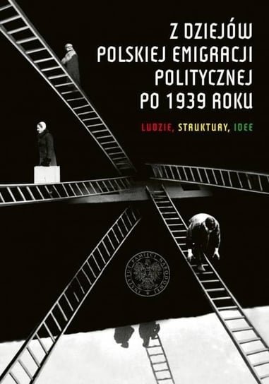 Z dziejów polskiej emigracji politycznej po 1939r. IPN Instytut Pamięci Narodowej