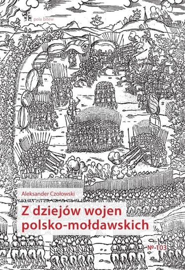 Z dziejów wojen polsko-mołdawskich Wydawnictwo Inforteditions