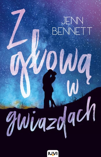 Z głową w gwiazdach Bennett Jenn