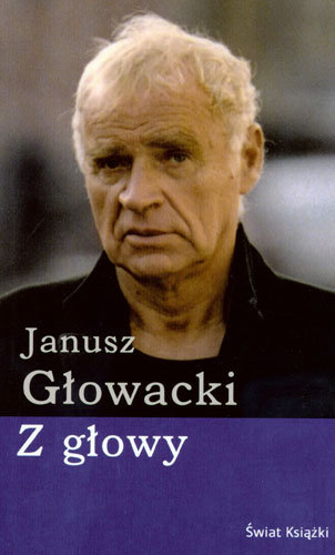 Z głowy Głowacki Janusz