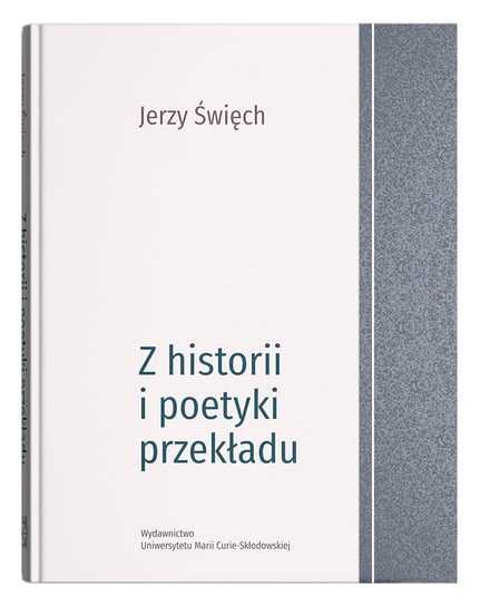 Z historii i poetyki przekładu Święch Jerzy