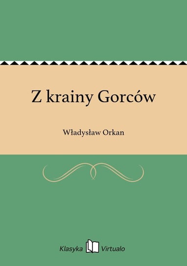Z krainy Gorców Orkan Władysław