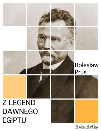 Z legend dawnego Egiptu Prus Bolesław