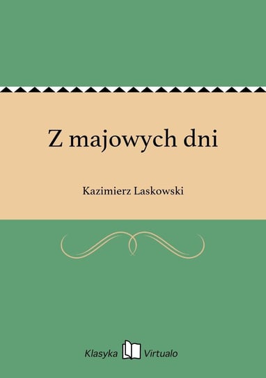 Z majowych dni Laskowski Kazimierz