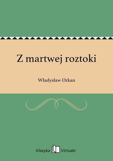 Z martwej roztoki Orkan Władysław