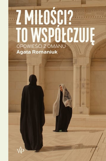 Z miłości? To współczuję Romaniuk Agata