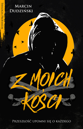 Z moich kości Dudziński Marcin