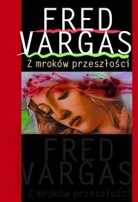 Z mroków przeszłości Vargas Fred