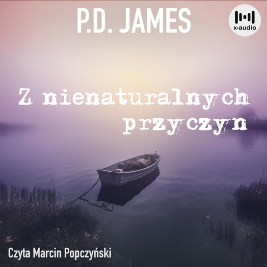 Z nienaturalnych przyczyn - audiobook James P. D.