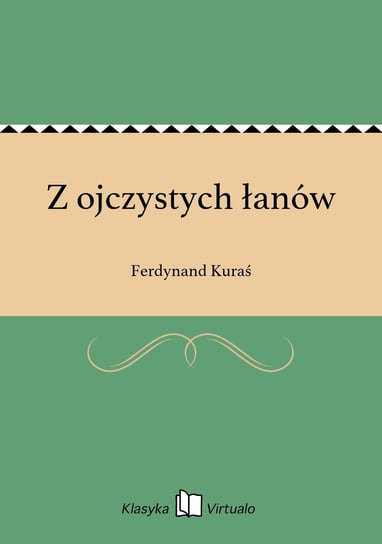 Z ojczystych łanów Kuraś Ferdynand