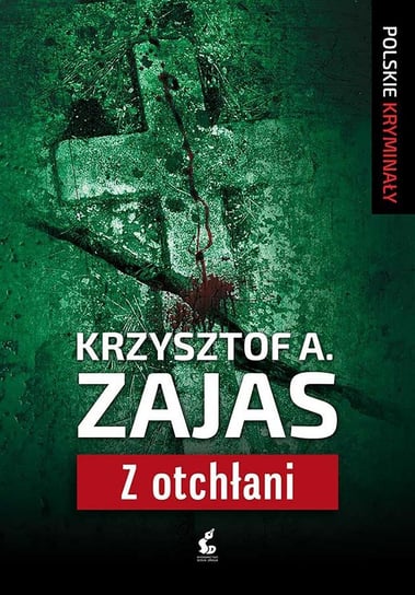 Z otchłani Zajas Krzysztof A.