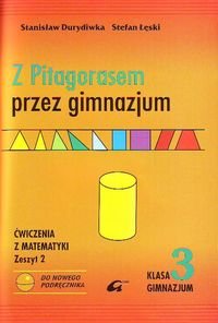 Z Pitagorasem przez gimnazjum 3. Ćwiczenia. Zeszyt 2 Durdiwka Stanisław, Łęski Stefan