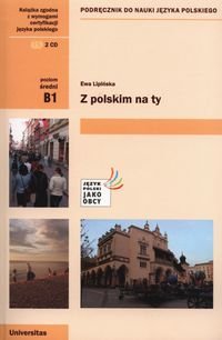 Z polskim na ty B1. Podręcznik do nauki języka polskiego Lipińska Ewa