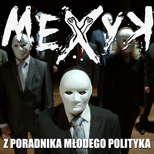 Z Poradnika Młodego Polityka Mexyk