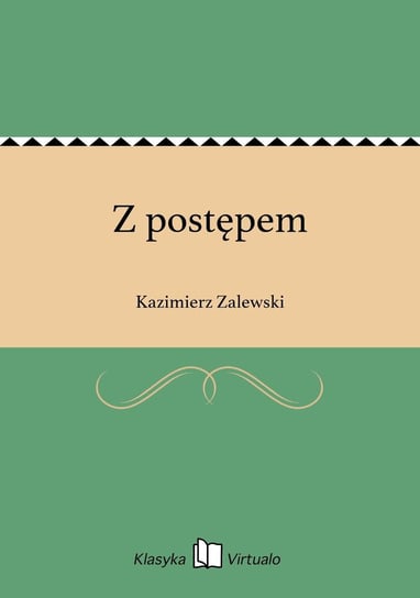 Z postępem Zalewski Kazimierz