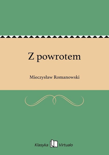 Z powrotem Romanowski Mieczysław