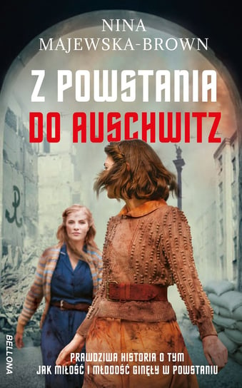 Z powstania do Auschwitz Majewska-Brown Nina