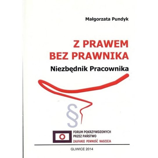 Z prawem bez prawnika. Niezbędnik pracownika Pundyk Małgorzata