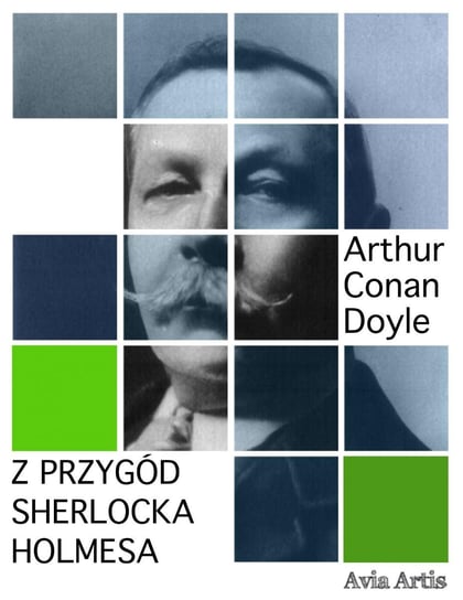 Z przygód Sherlocka Holmesa Doyle Arthur Conan