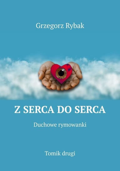 Z serca do serca Grzegorz Rybak