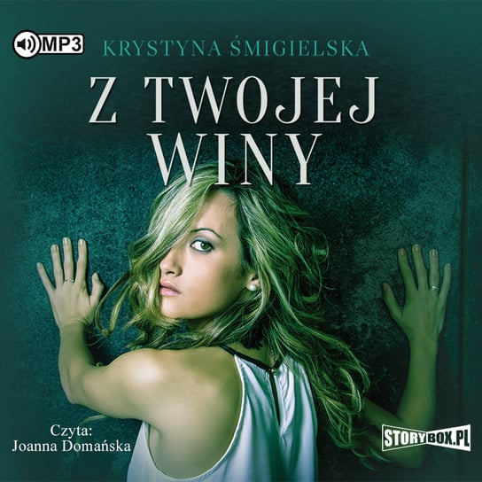 Z twojej winy Śmigielska Krystyna