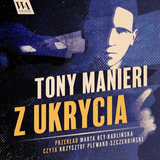 Z ukrycia. Tom 1 - audiobook Manieri Tony