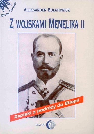 Z wojskami Menelika II. Zapiski z podróży do Etiopii - ebook mobi Bułatowicz Aleksander