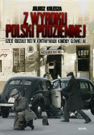 Z wyroku Polski Podziemnej Kulesza Juliusz