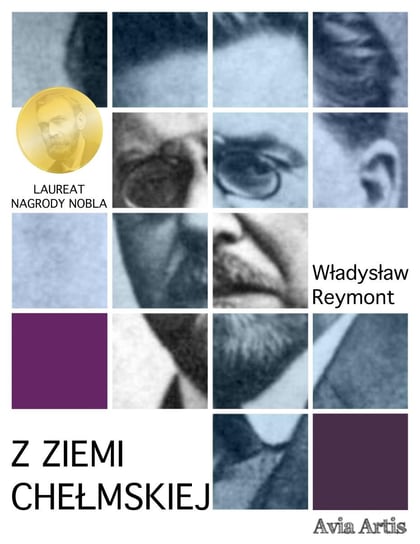 Z ziemi chełmskiej Reymont Władysław Stanisław