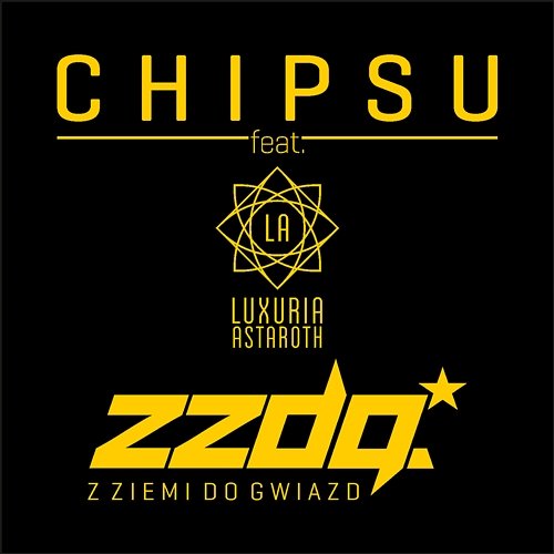 Z Ziemi do Gwiazd feat. Luxuria Astaroth Chipsu