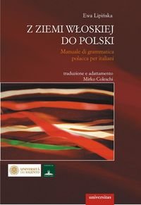 Z ziemi włoskiej do Polski. Manuale di grammatica polacca per italiani Lipińska Ewa