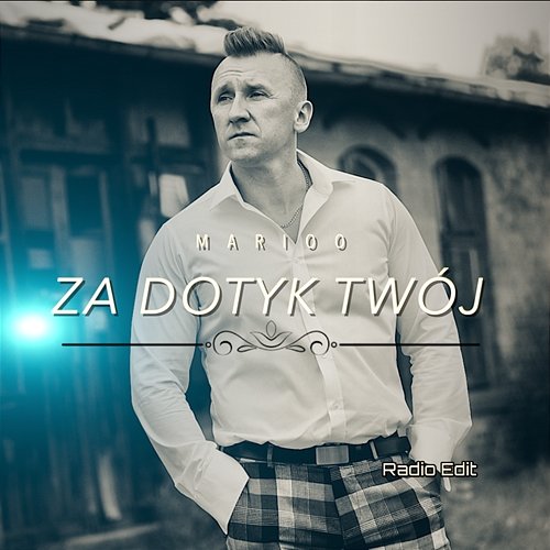 Za dotyk Twój Marioo